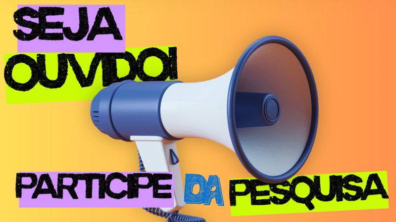 anner "Seja Ouvido / Participe da Pesquisa" com um megafone